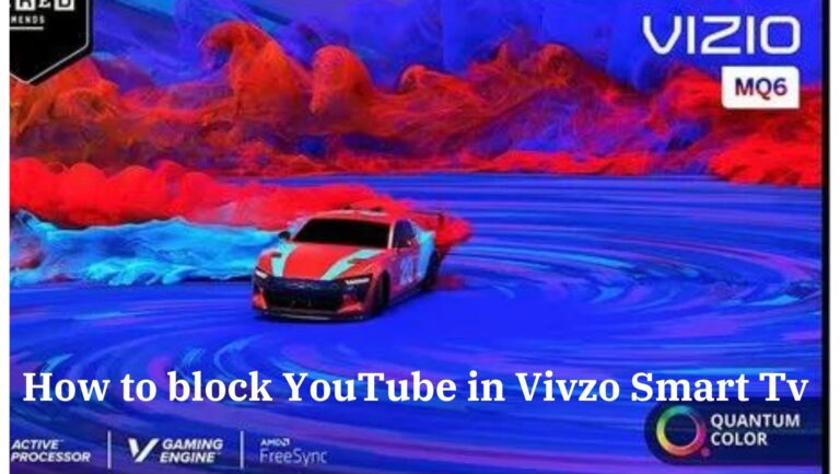 How to Block YouTube On Vizio Smart Tv